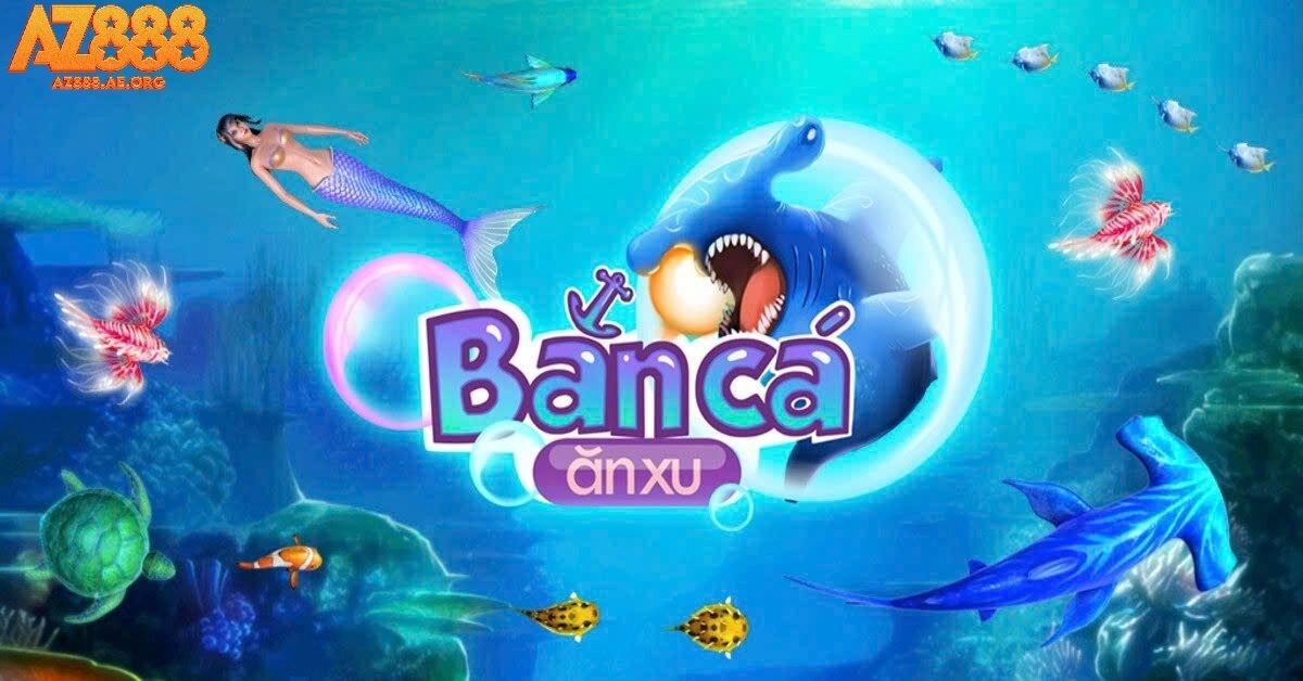 Khám phá game Bắn cá được yêu thích nhất tại AZ888
